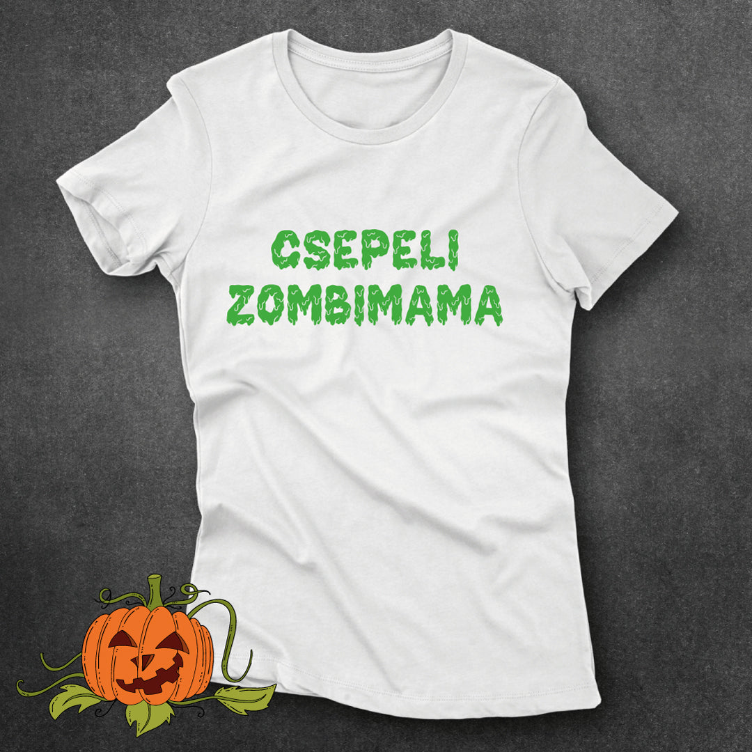 Csepeli ZombiMama - póló