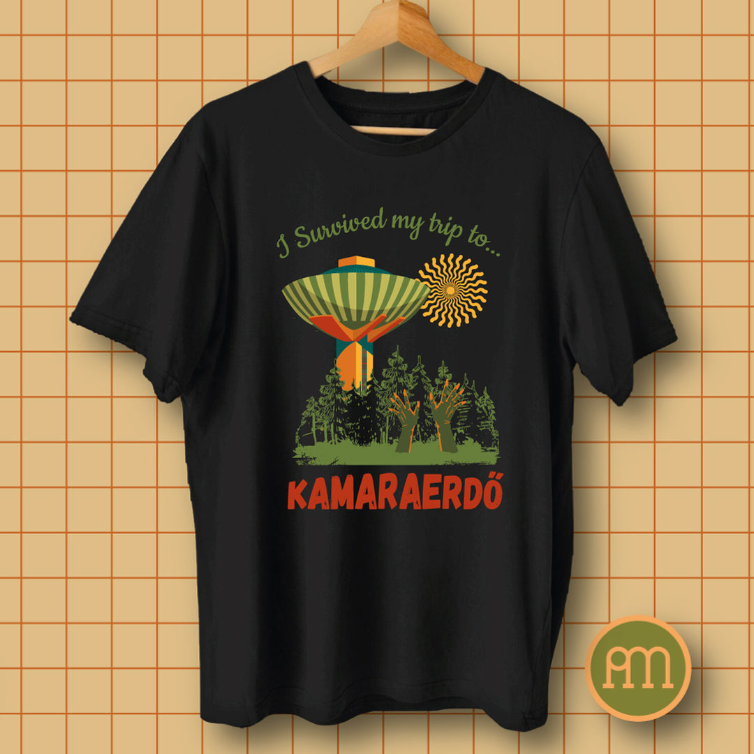 I survived my trip to Kamaraerdő - póló