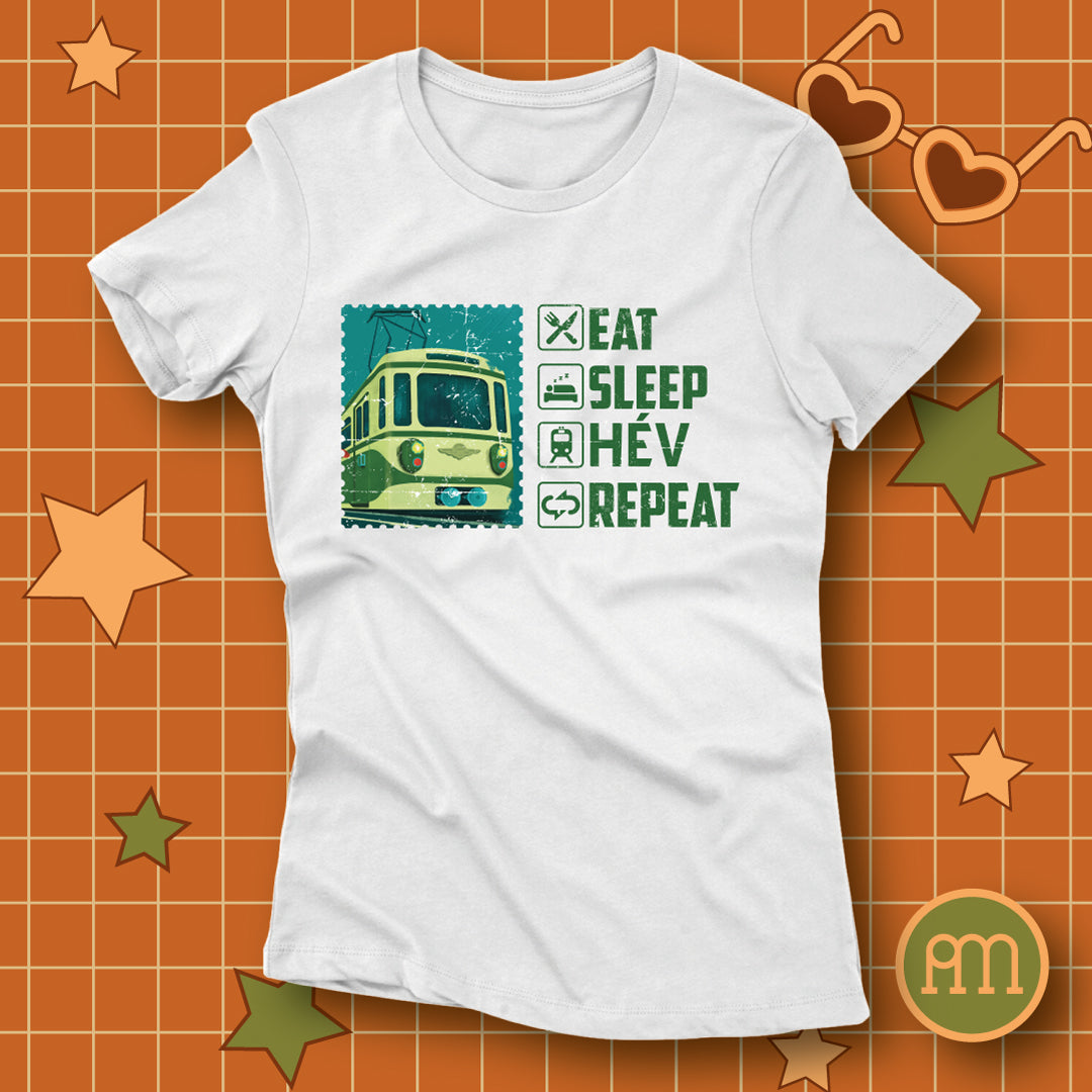 Eat, Sleep, HÉV, Repeat - póló