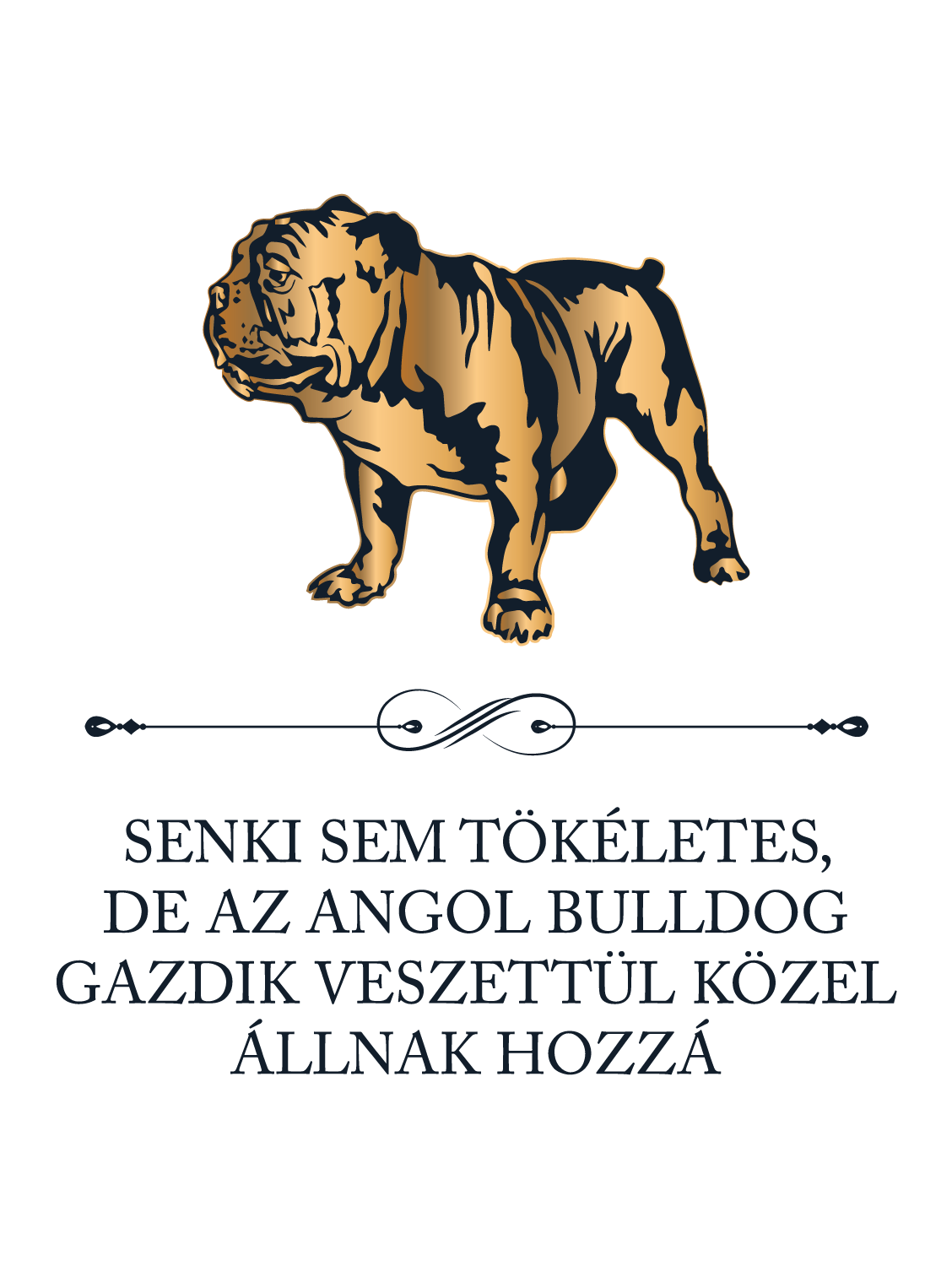 Tökéletes Angol bulldog gazdik - kutyás póló