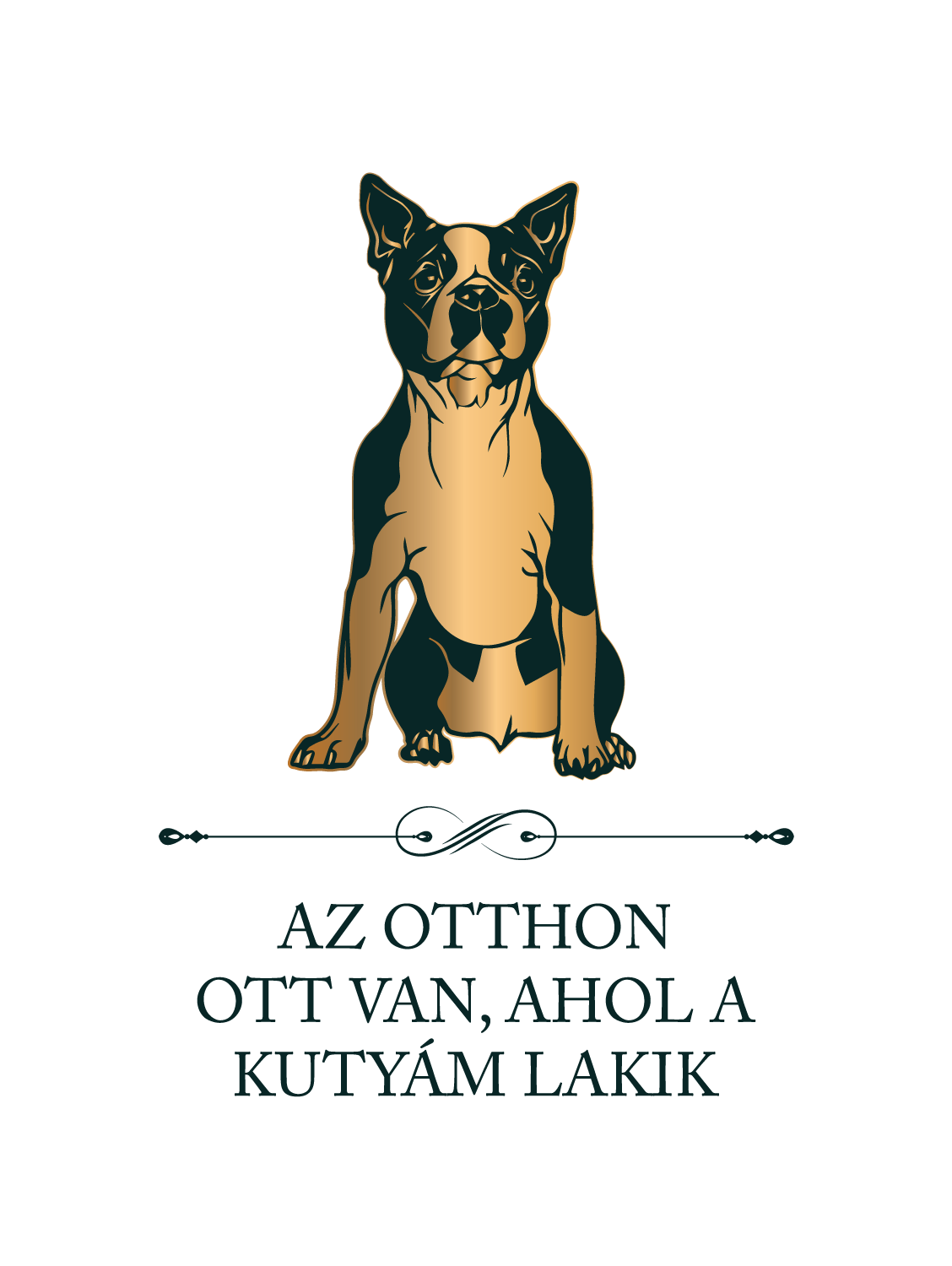 Boston terrier - Az otthon ott van, ahol a kutyám lakik - póló