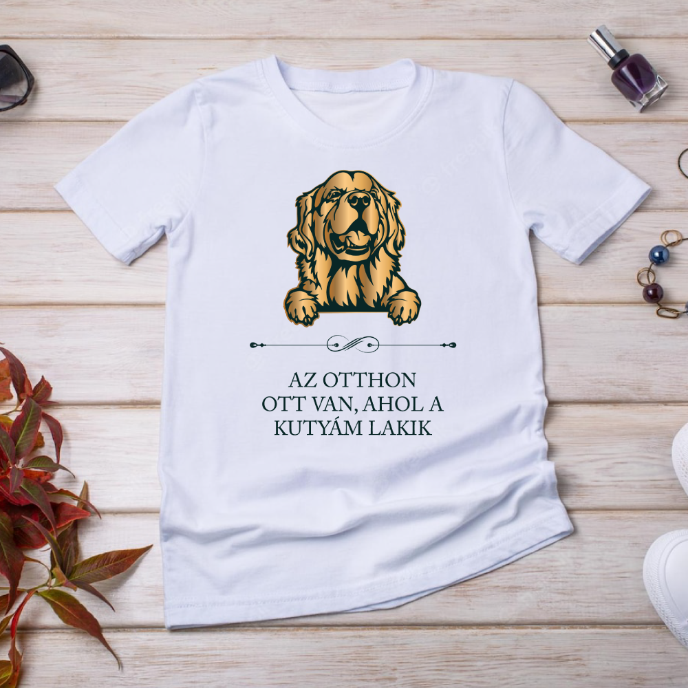 Golden retriever - Az otthon ott van, ahol a kutyám lakik - póló