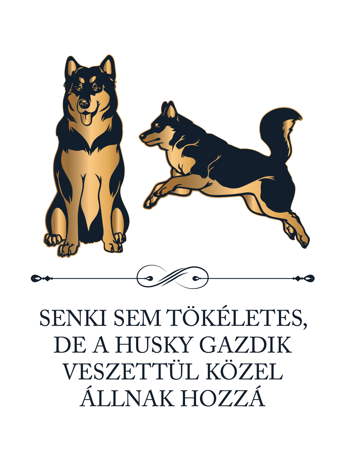 Tökéletes Szibériai Husky gazdik - kutyás póló