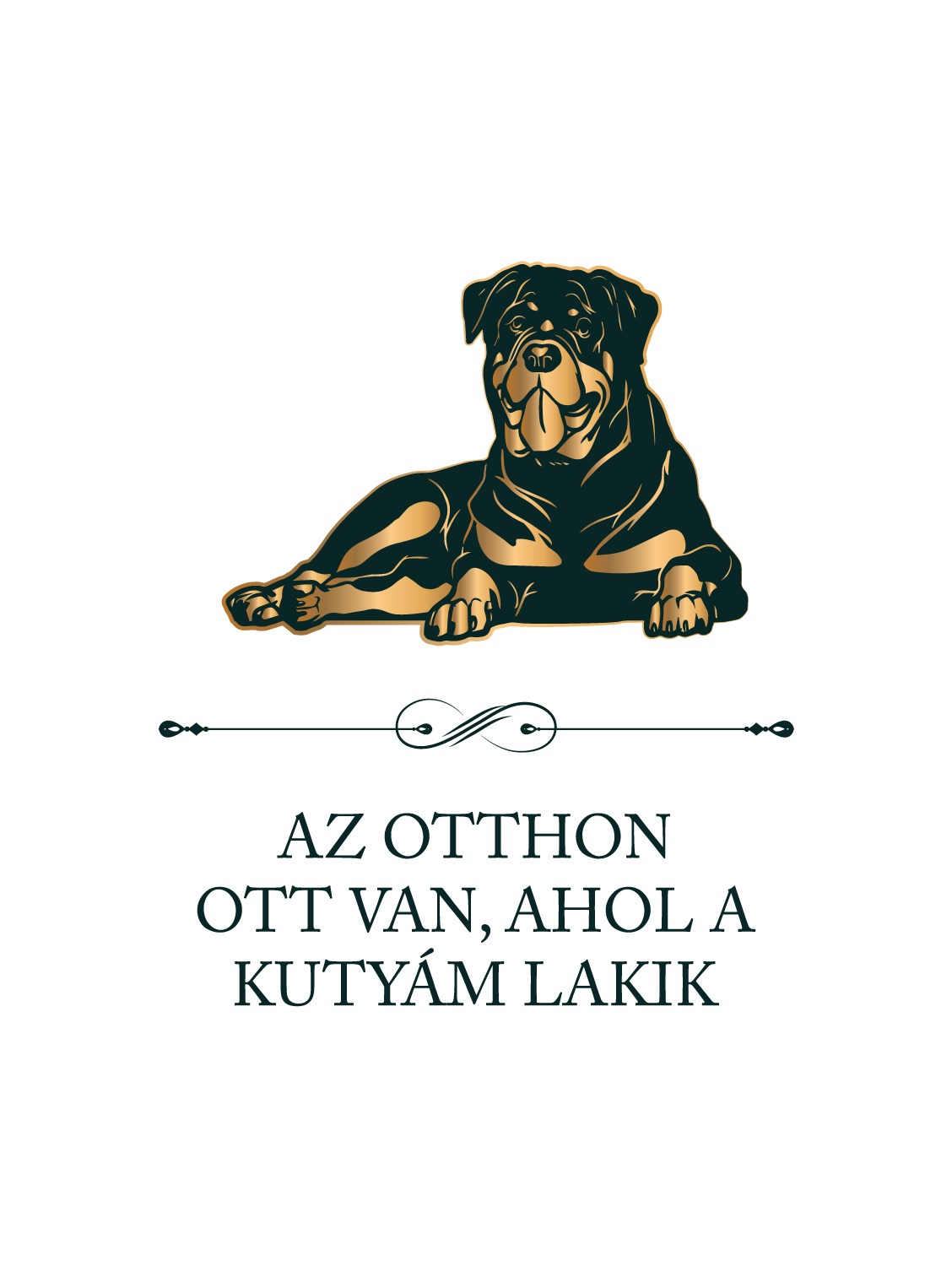 Rottweiler - Az otthon ott van, ahol a kutyám lakik - póló