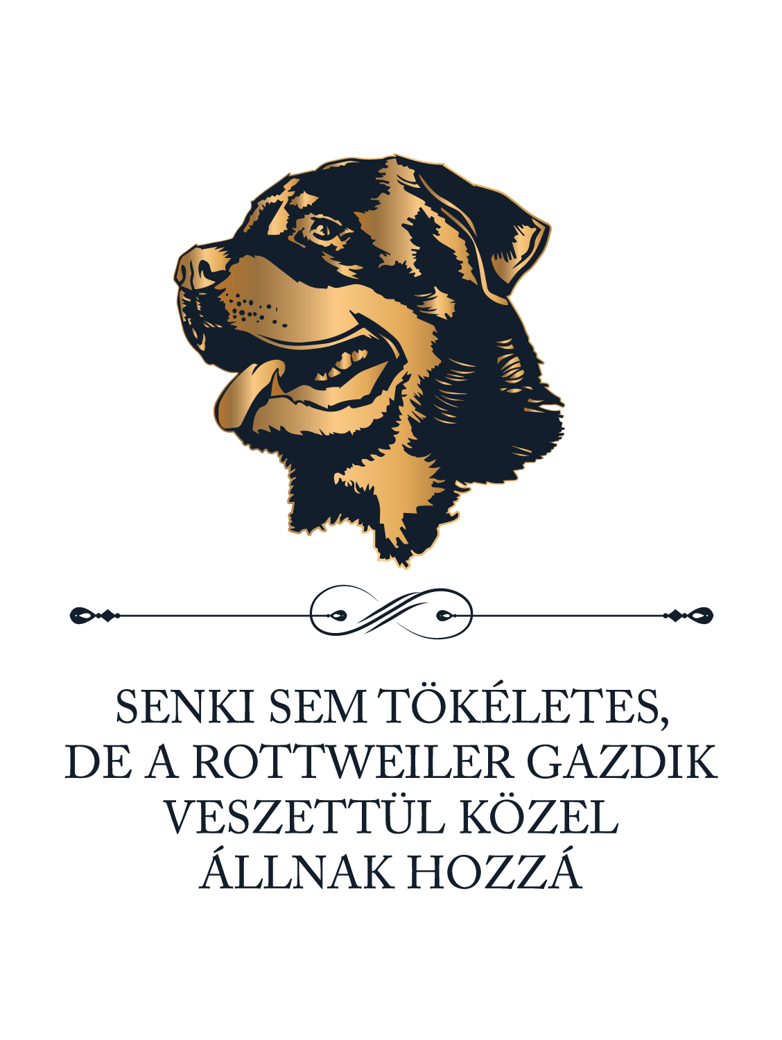 Tökéletes Rottweiler gazdik - kutyás póló