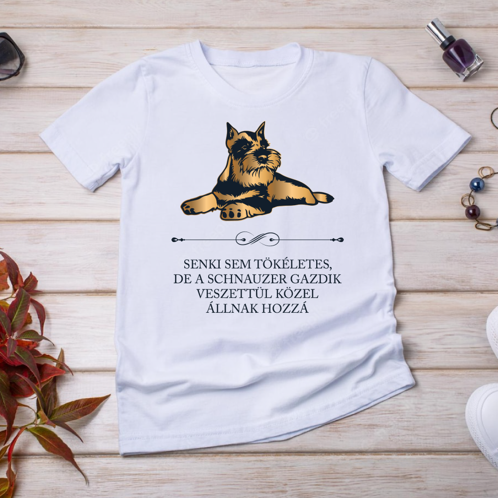 Tökéletes Schnauzer gazdik - kutyás póló