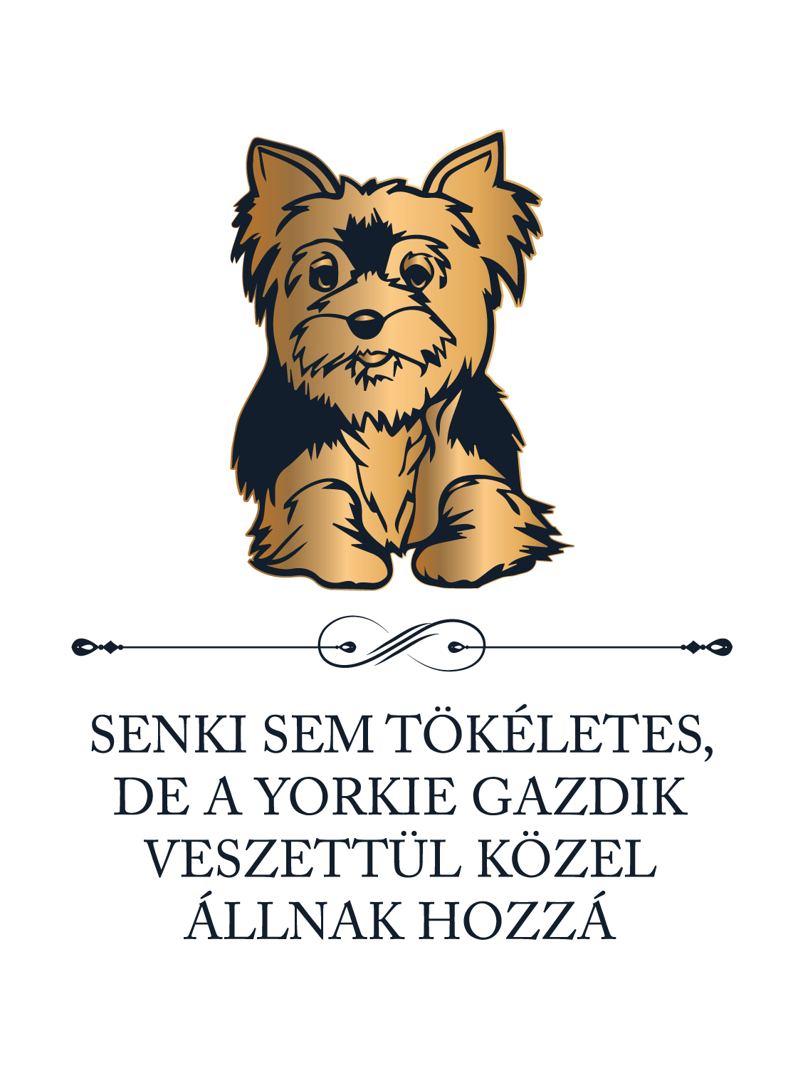Tökéletes Yorkie gazdik - kutyás póló