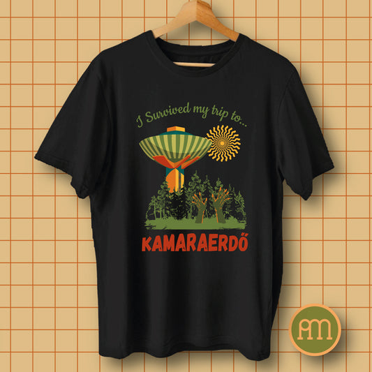 I survived my trip to Kamaraerdő - póló