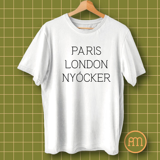 Paris London Nyócker - póló