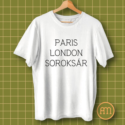 Paris London Soroksár - póló