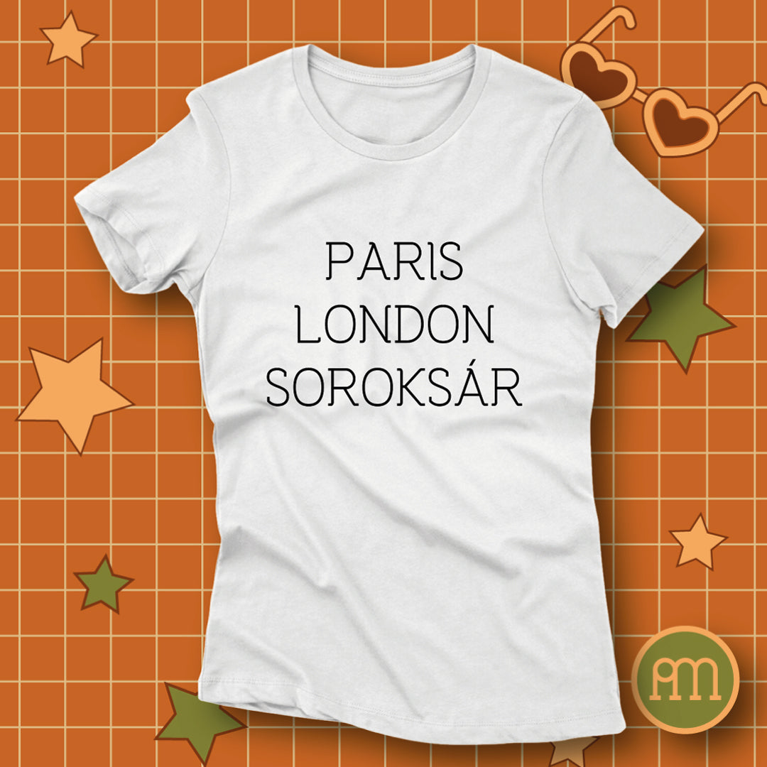 Paris London Soroksár - póló