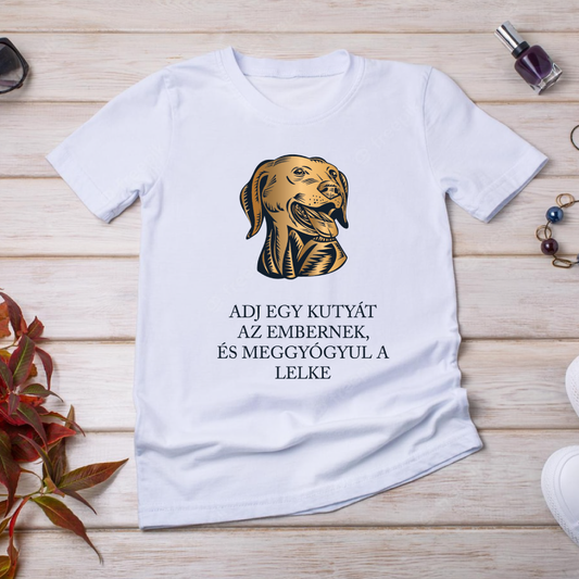 A kutya meggyógyítja a lelked - póló