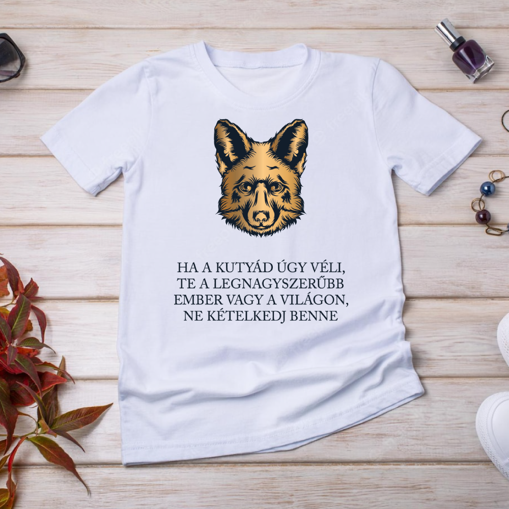 A kutyádnak igaza van - póló