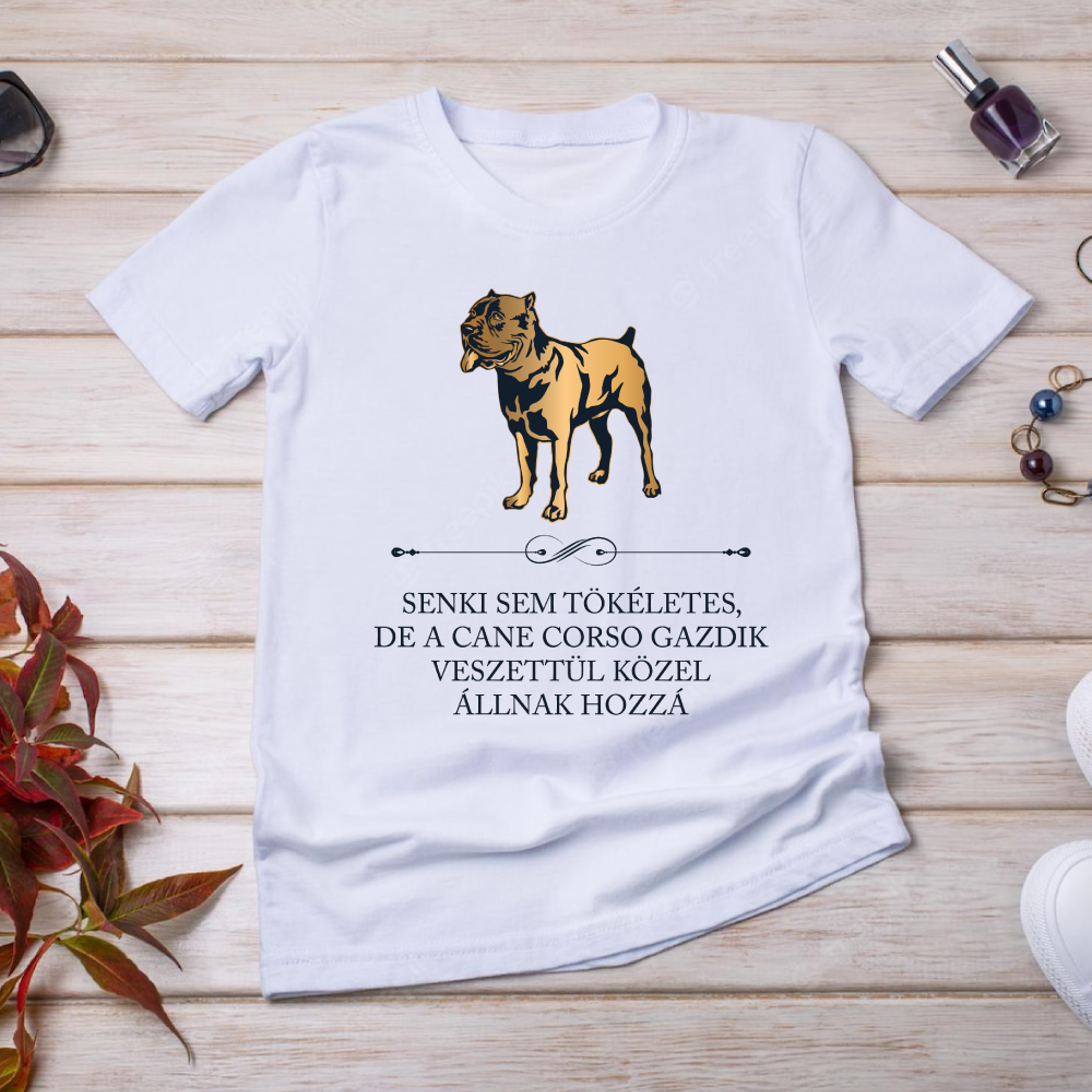 Tökéletes Cane corso gazdik - kutyás póló