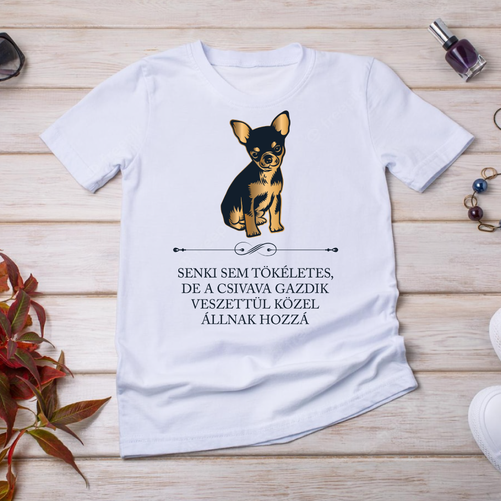 Tökéletes Csivava gazdik - kutyás póló