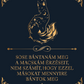 Sose bántanám meg a macskám érzéseit