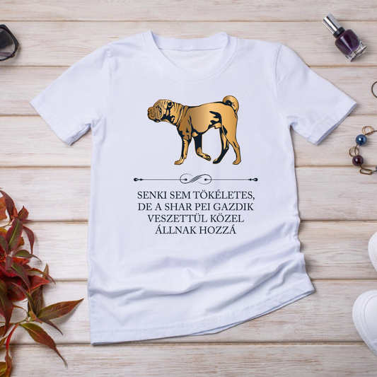 Tökéletes Shar pei gazdik - kutyás póló