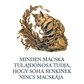 Senkinek nincs macskája - póló